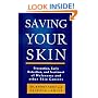Saving Your Skin: Prevention, Early Detection, and Treatment of Melanoma and Other Skin Cancers