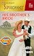 His Brother'S Bride (Men Of Glory) (Harlequin Superromance, No. 872)