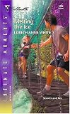 Melting the Ice (Silhouette Intimate Moments No. 1254) (Silhouette Intimate Moments)
