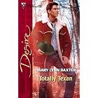 Totally Texan (Silhouette Desire) by Mary Lynn Baxter