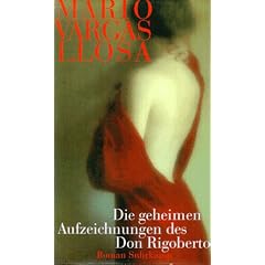Die geheimen Aufzeichnungen des Don Rigoberto: Roman
