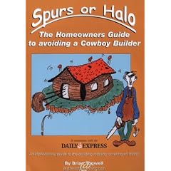 Spurs or Halo?: The Homeowner's Guide to Avoiding a Cowboy Builder