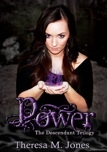Power (The Descendant Trilogy) by Theresa Jones