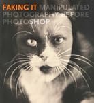 Faking It: Manipulated Photography be...