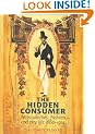 The Hidden Consumer: Masculinities, Fashion and City Life, 1860-1914 (Studies in Design & Material Culture)