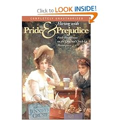 Flirting with Pride & Prejudice: Fresh Perspectives on the Original Chick-Lit Masterpiece (Smart Pop series)