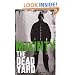 The Dead Yard: DEAD Trilogy (Dead Trilogy 2)