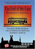 The End of the Line - Rochester's Subway