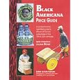 Black Americana: Price Guide (Antique Trader's Black Americana Price Guide) by Kyle Husfloen, Caroline D. Torem and Dorothy Hehl Torem