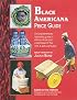 Black Americana: Price Guide (Antique Trader's Black Americana Price Guide)