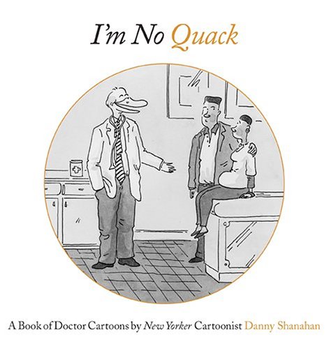 I'm No Quack: A Book of Doctor Cartoons