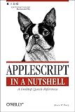 AppleScript in a Nutshell (In a Nutshell (O Reilly))