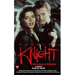 Forever Knight: Intimations of Mortality (Forever Knight)