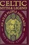 Celtic Myth & Legend: An A-Z of People and Places