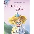 Die kleine Zahnfee. Mit einem Zahns�ckchen f�r ausgefallenen Z�hne