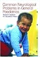 Common Neurological Problems in General Paediatrics (Pediatrics)