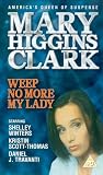 Mary Higgins Clark - Weep No More My Lady [VHS] [1992]