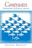 Contrastes: Grammaire du fran�ais courant