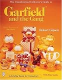 The Unauthorized Collector's Guide to Garfield(R)  and the Gang