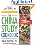 The China Study Cookbook: Over 120 Wh...