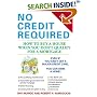 No Credit Required (Revised Edition) : How to Buy a House When You Don't Qualify for a Mortgage