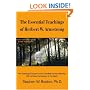 The Essential Teachings of Herbert W. Armstrong: His Teachings Focused on the Incredible Human Potential. Did He Solve the Mystery of the Ages?