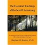 The Essential Teachings of Herbert W. Armstrong: His Teachings Focused on the Incredible Human Potential. Did He Solve the Mystery of the Ages?