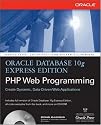 Oracle Database 10g Express Edition PHP Web Programming (Osborne ORACLE Press Series)