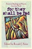 For They Shall Be Fed: Scripture Readings and Prayers for a Just World