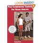 Peak Conditioning Training for Young Athletes: Strength And Fitness Programs Specifically Designed For 8- To 17-Year-Old Athletes