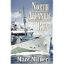 North Atlantic Run: The Royal Canadian Navy and the Battle for the Convoys