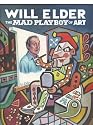 Will Elder: The MAD Playboy of Art