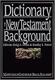 Dictionary of New Testament Background (The IVP Bible Dictionary Series)