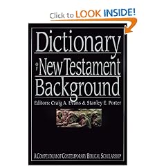 Dictionary of New Testament Background (The IVP Bible Dictionary Series)
