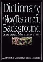 Dictionary of New Testament Background (The IVP Bible Dictionary Series)