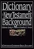 Dictionary of New Testament Background (The IVP Bible Dictionary Series)
