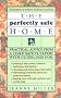 Perfectly Safe Home Perfectly Safe Home