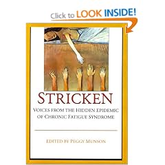 Stricken: Voices from the Hidden Epidemic of Chronic Fatigue Syndrome