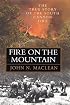 Fire on the Mountain: The True Story of the South Canyon Fire