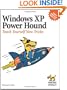 Windows XP Power Hound: Teach Yourself New Tricks