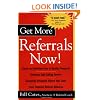 Get More Referrals Now!: The Four Cornerstones That Turn Business Relationships Into Gold (Facts on File Science Library)