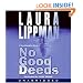 No Good Deeds (Tess Monaghan Mysteries, No. 9)