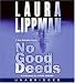 No Good Deeds (Tess Monaghan Mysteries, No. 9)