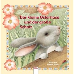 Der kleine Osterhase und der gro�e Schatz