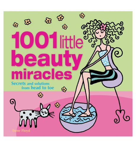 1001 Little Beauty Miracles