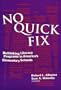 No Quick Fix: Rethinking Literacy Programs in America's Elementary Schools (Language and Literacy)