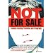 Not for Sale: Feminists Resisting Prostitution and Pornography