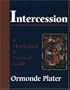 Intercession: A Theological and Practical Guide