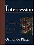 Intercession: A Theological and Practical Guide