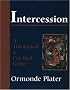 Intercession: A Theological and Practical Guide
